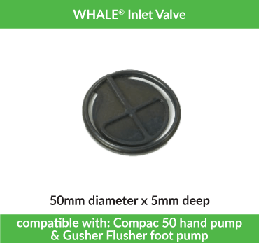 Inlet Valve | WHALE | Compac 50 Hand Pump & Gusher Flusher Foot Pump | 415.40